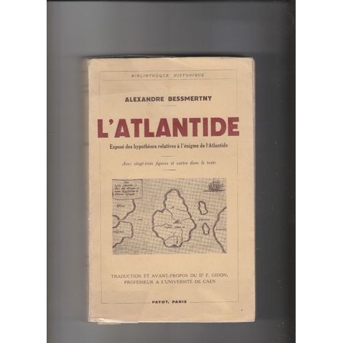 L'atlantide Exposé Des Hypothèses À L'énigme De L'atlantide Alexandre Bessmertny Dr F. Gidon Dr Marcel Baudouin Paul Le Cour Roger Dévigne 1935 Celtes Schliemann Paléontologie Cosmogonie