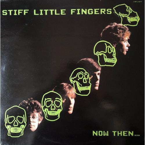 Stiff Little Fingers – Now Then...