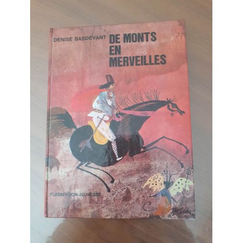 De Monts En Merveilles, Denise Basdevant, Flammarion-Jeunesse