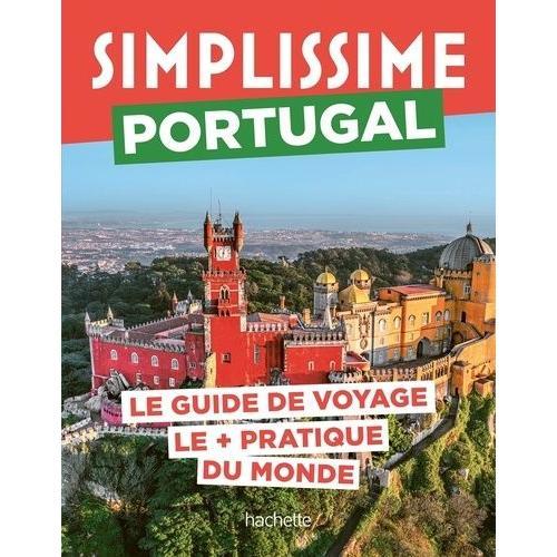 Simplissime Portugal - Le Guide De Voyage Le + Pratique Du Monde