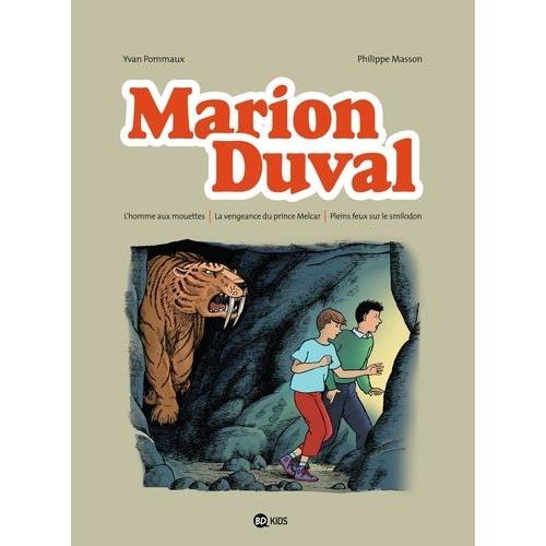 Marion Duval Intégrale Tome 3 - L'homme Aux Mouettes - La Vengeance Du Prince Melcar - Pleins Feux Sur Le Smilodon