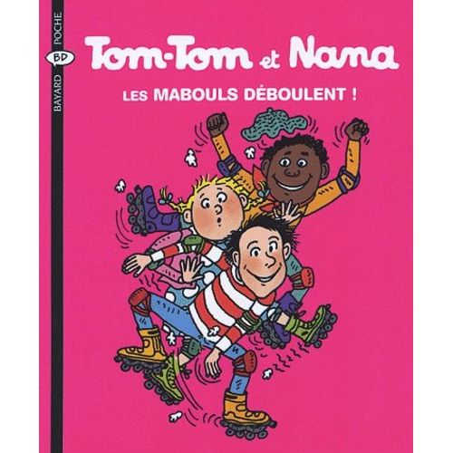 Tom-Tom Et Nana - Tome 25 - Les Mabouls Déboulent !