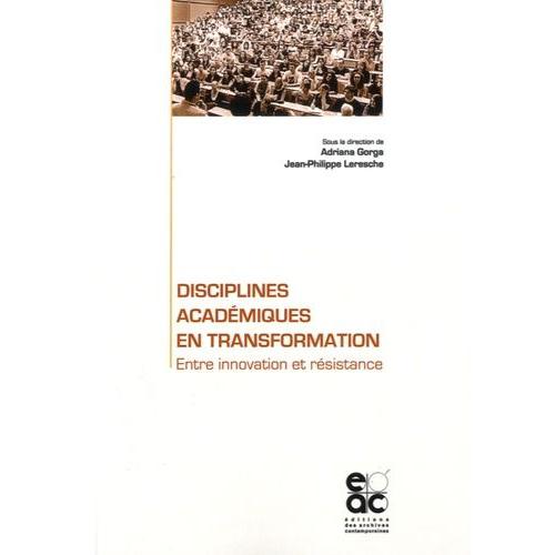 Disciplines Académiques En Transformation - Entre Innovation Et Résistance