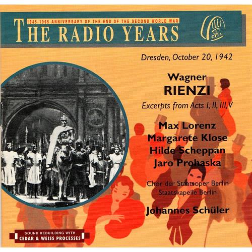 Rienzi - Dresden 1942 (Représentation Du Centenaire) Max Lorenz / Margarete Klose / Hilde Scheppan / Jaro Prohaska