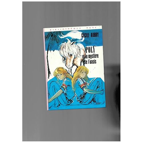 Poly Et Le Mystère De L'oasis-Bibliothèque Rose-1977