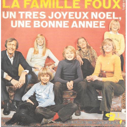 La Famille Foux : Un Très Joyeux Noël, Une Bonne Année / C'est Merveilleux [Vinyle 45 Tours 7"] 1971
