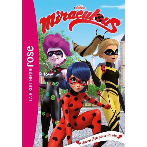 Miraculous - Tome 29 - Queen Bee Pour La Vie