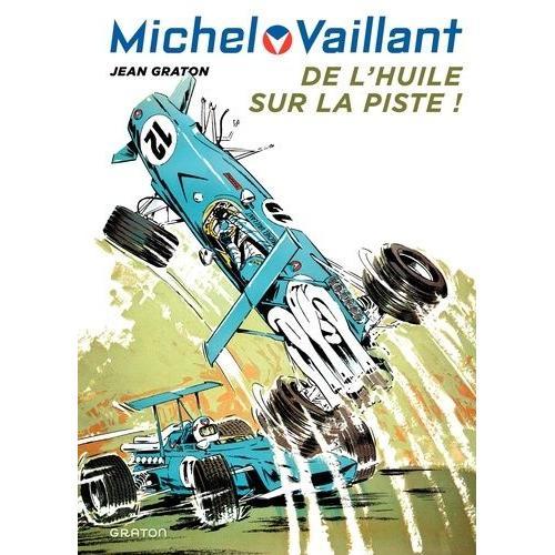 Michel Vaillant Tome 18 - De L'huile Sur La Piste !