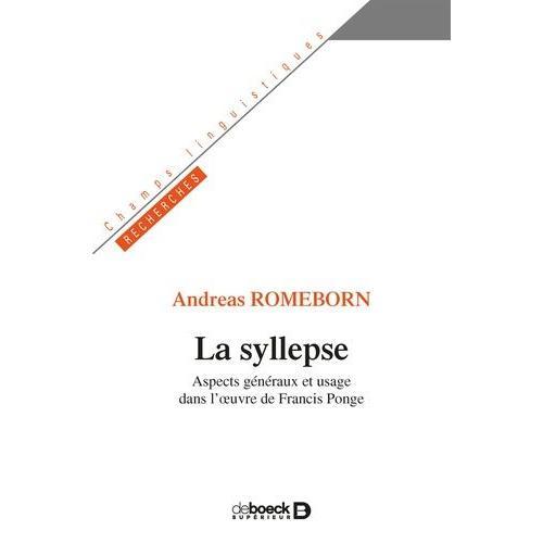 La Syllepse - Aspects Généraux Et Usage Dans L'oeuvre De Francis Ponge