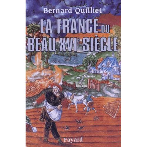 La France Du Beau Xvie Siècle - 1490-1560