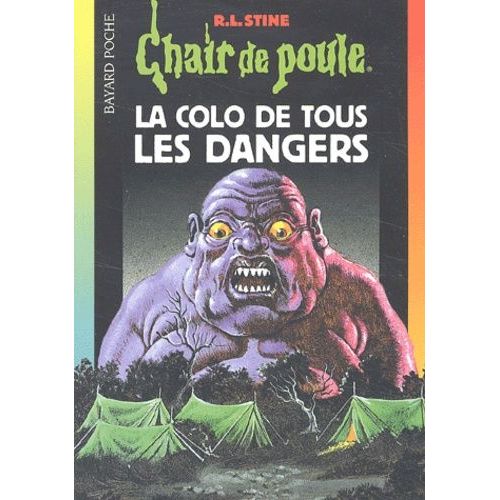 Chair De Poule Tome 42 - La Colo De Tous Les Dangers