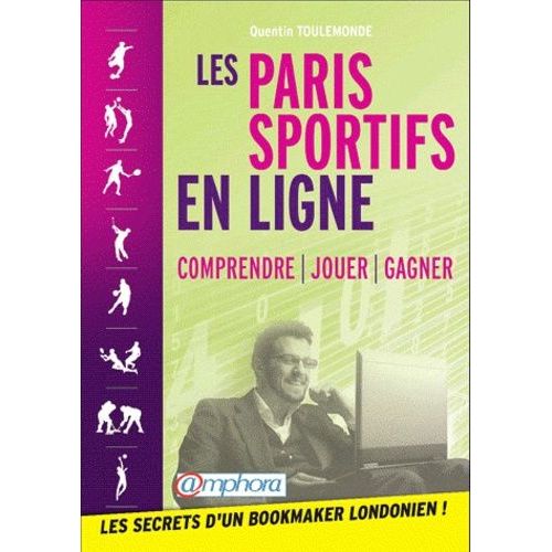 Les Paris Sportifs En Ligne - Comprendre - Jouer - Gagner