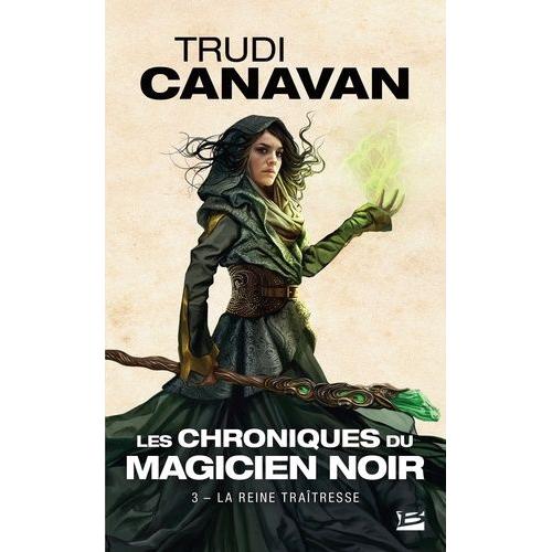 Les Chroniques Du Magicien Noir Tome 3 - La Reine Traîtresse