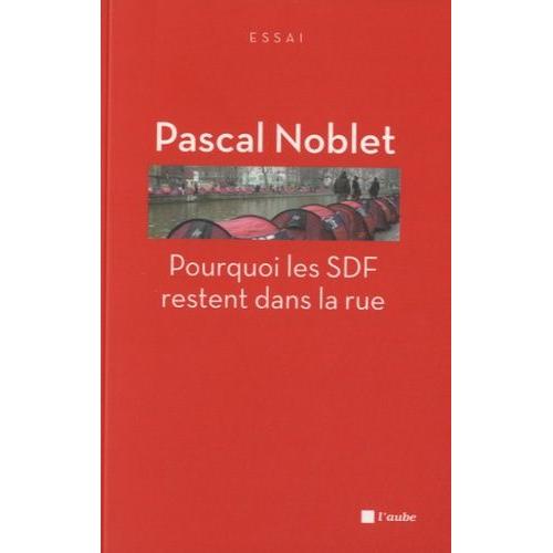 Pourquoi Les Sdf Restent Dans La Rue