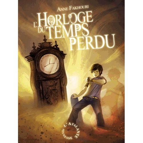 L'horloge Du Temps Perdu