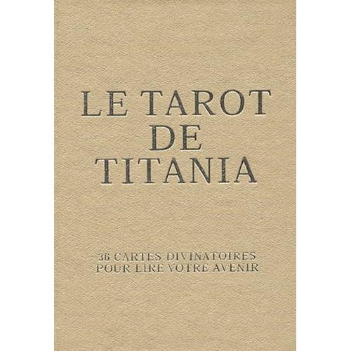 Le Tarot De Titania - 36 Cartes Divinatoires Pour Lire Votre Avenir