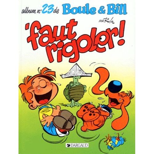 Boule Et Bill Tome 23 - Faut Rigoler !