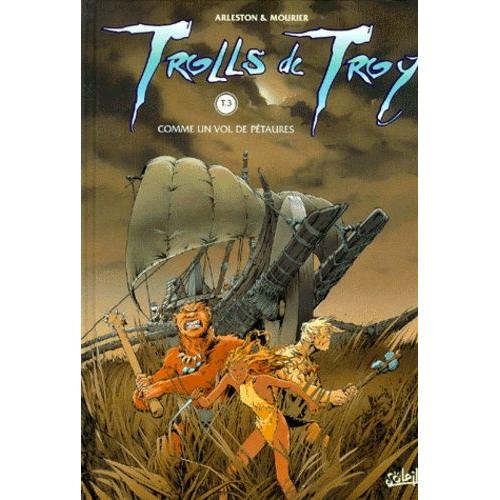 Trolls De Troy Tome 3 - Comme Un Vol De Pétaures