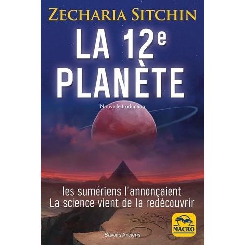 La 12e Planète - Les Sumériens L'annonçaient, La Science Vient De La Redécouvrir