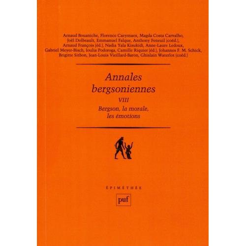 Annales Bergsoniennes - Tome 8, Bergson, La Morale, Les Émotions