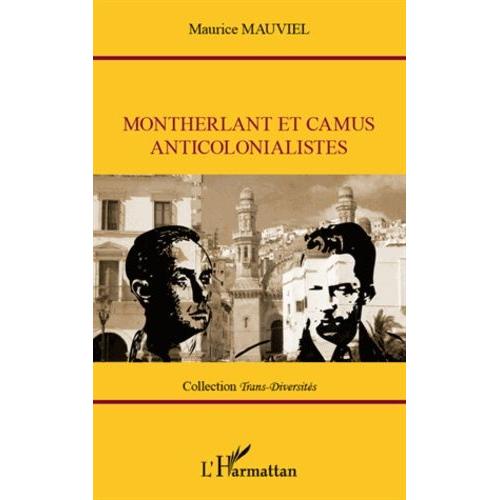 Montherlant Et Camus Anticolonialistes