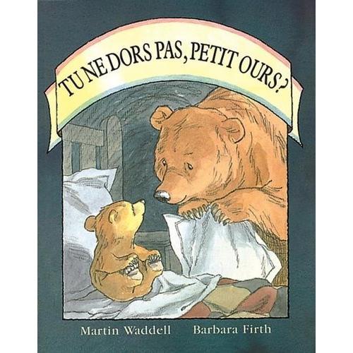 Tu Ne Dors Pas, Petit Ours ?