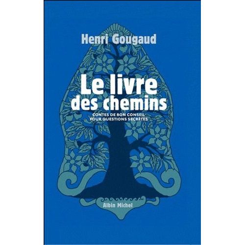 Le Livre Des Chemins - Contes De Bon Conseil Pour Questions Secrètes