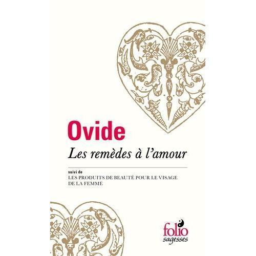 Les Remèdes À L'amour - Suivi De Les Produits De Beauté Pour Le Visage De La Femme