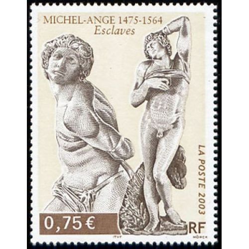 Timbre France 2003 Oblitéré « Esclaves » Oeuvre De Michel-Ange (1475-1564) 0.75 Yt3558