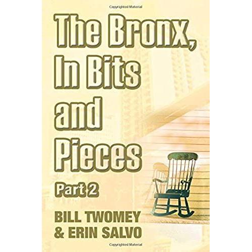 The Bronx, In Bits And Pieces, Part 2
