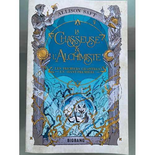 Dossier De Presse "La Chasseuse & L' Alchimiste" (Les Premiers Chapitres)