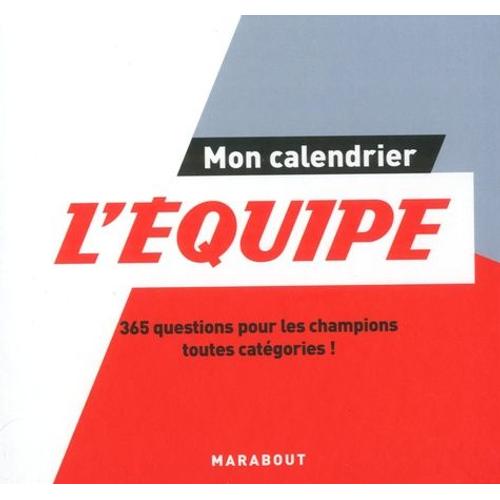 Mon Calendrier L'equipe - 365 Questions Pour Les Champions Toutes Catégories !