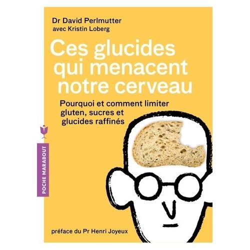 Ces Glucides Qui Menacent Notre Cerveau