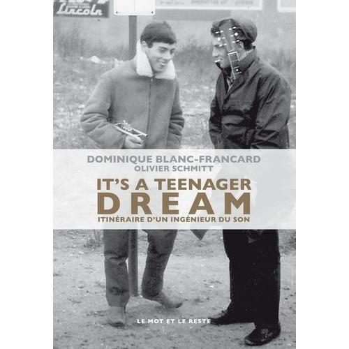 It's A Teenager Dream - Itinéraire D'un Ingénieur Du Son