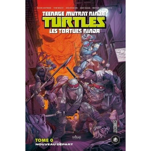 Teenage Mutant Ninja Turtles - Les Tortues Ninja Tome 0 - Nouveau Départ
