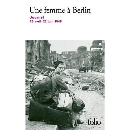 Une Femme À Berlin - Journal 20 Avril-22 Juin 1945