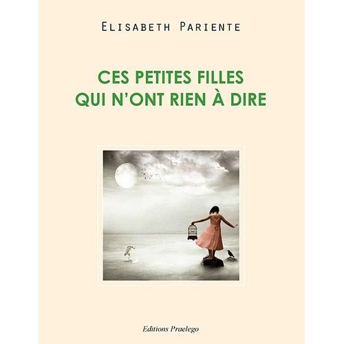 Ces Petites Filles Qui N'ont Rien À Dire