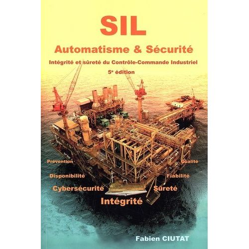 Sil Automatisme & Sécurité - Intégrité Et Sûreté Du Contrôle-Commande Industriel