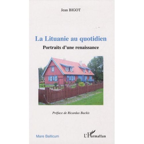 La Lituanie Au Quotidien - Portraits D'une Renaissance