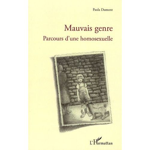 Mauvais Genre - Parcours D'une Homosexuelle