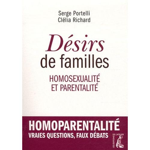 Désirs De Familles - Homosexualité Et Parentalité