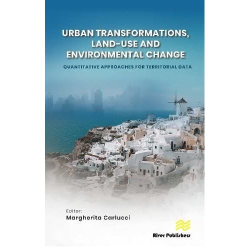 Urban Transformations, Land-Use, And Environmental Change: Quantitative Approaches For Territorial Data