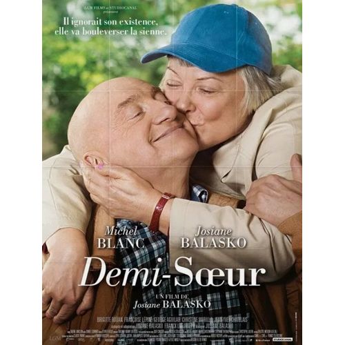 Demi-Soeur - Affiche Originale De Cinéma - Format 120x160 Cm - Un Film De Et Avec Josiane Balasko - Brigitte Roüan, Michel Blanc, Grégoire Baujat, George Aguilar, Françoise Lépine - Année 2013