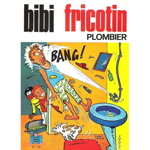 Bibi Fricotin N° 86 : Plombier