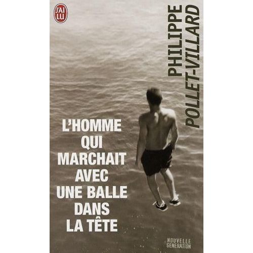 L'homme Qui Marchait Avec Une Balle Dans La Tête