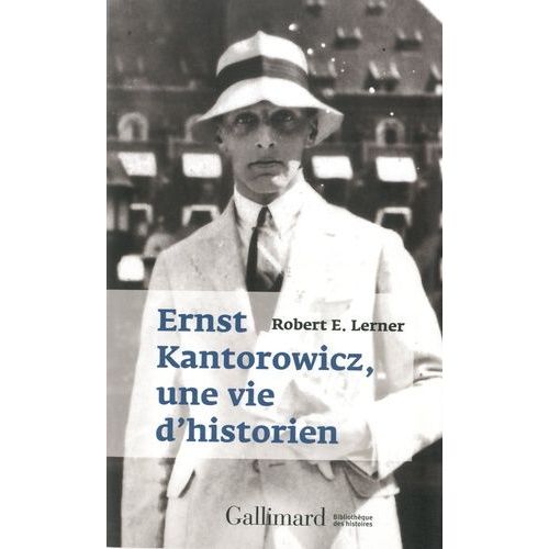 Ernst Kantorowicz, Une Vie D?Historien