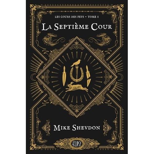 Les Cours Des Feys - Tome 1 - La Septième Cour