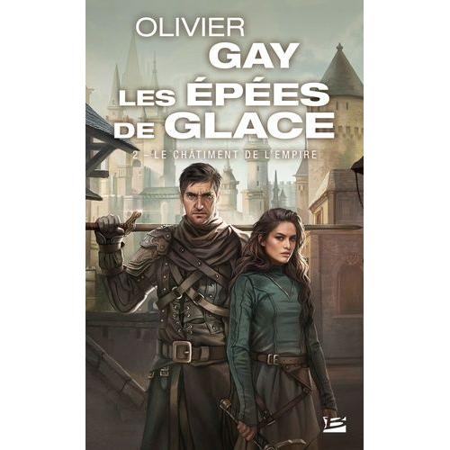 Les Epées De Glace Tome 2 - Le Châtiment De L'empire