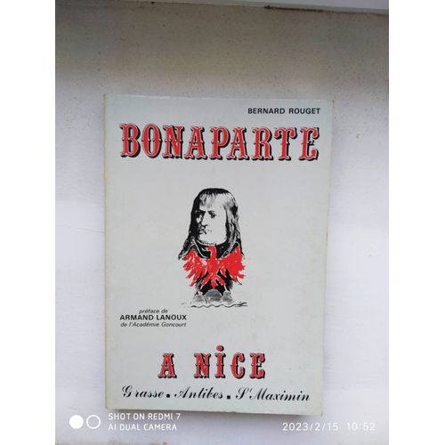 Bernard Rouget, Bonaparte À Nice, Edition De Gourcez, Saint-Paul De Vence, 1977