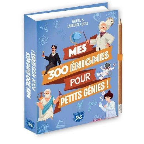 Mes 300 Énigmes Pour Petits Génies ! - Avec Un Crayon De Papier Offert